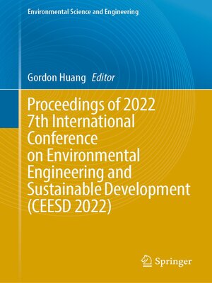 cover image of Proceedings of 2022 7th International Conference on Environmental Engineering and Sustainable Development (CEESD 2022)